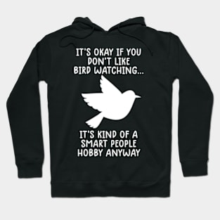 Bird Watching T-shirt - Funny Bird Watcher Smart People Hoodie